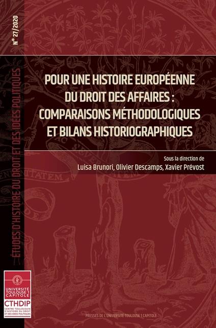 Pour une histoire européenne du droit des affaires : comparaisons méthodologiques et bilans historiographiques