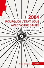 2084. Pourquoi l'État joue avec votre santé