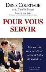 Pour vous servir : Les secrets du 