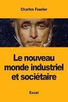 Le nouveau monde industriel et societaire