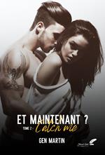 Et maintenant ? Tome 2 : Catch me