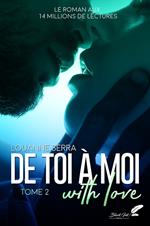 De toi à moi (with love) : tome 2