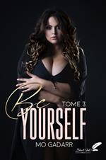 Be yourself : tome 3