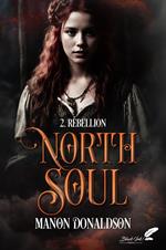 North soul, tome 2 : Rébellion
