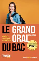 Le grand oral du Bac 2021 - Conseils et Astuces pour réussir