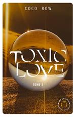 Toxic Love - Tome 3