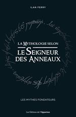 La Mythologie selon Le Seigneur des Anneaux