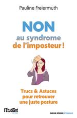 Non au syndrome de l'imposteur ! En finir avec la dévalorisation