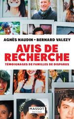 Avis de recherche - Témoignages de familles de disparus