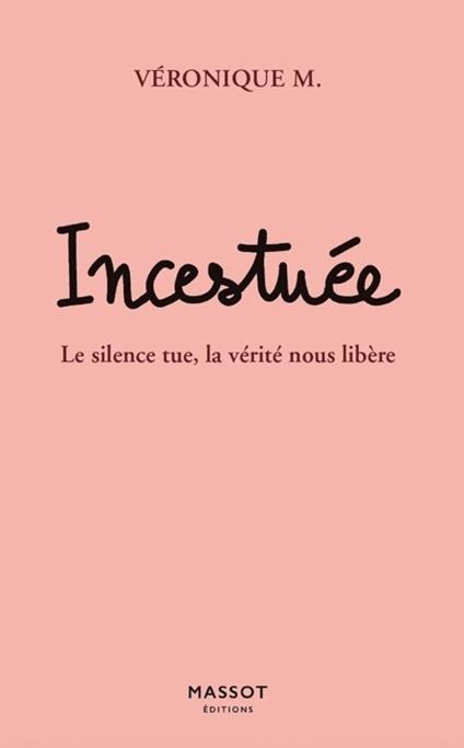 Incestuée - Le silence tue, la vérité nous libère