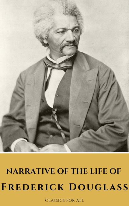 Narrative of the Life of Frederick Douglass