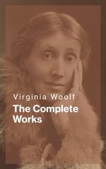 Virginia Woolf: The Complete Works