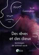 Des rêves et des dieux - Technique de sommeil sacré