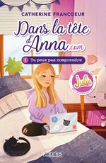 Dans la tête d'Anna.com T01