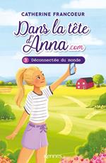 Dans la tête d'Anna.com T03