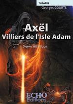 Axël - Villiers de l'Isle-Adam