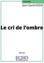 Le cri de l'ombre