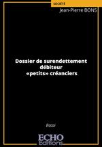 Dossier de surendettement - débiteur - «petits» créanciers