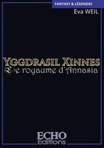 Yggdrasil Xinnes - Le royaume d'Annasia