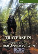 Traversées, récit d'une marcheuse solitaire