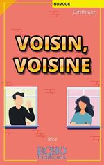 Voisin, Voisine