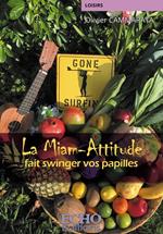 La Miam-Attitude fait swinger vos papilles