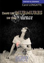 Dans les murmures de ton silence