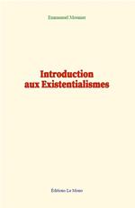 Introduction aux Existentialismes