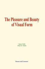 The Pleasure and Beauty of Visual Form