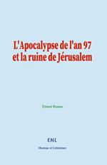 L'Apocalypse de l'an 97 et la ruine de Jérusalem