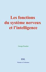 Les fonctions du système nerveux et l'intelligence