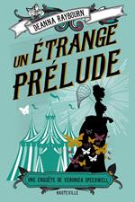 Une enquête de Veronica Speedwell, T1 : Un étrange prélude