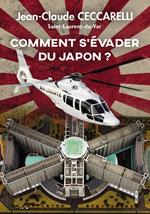 Comment s'évader du Japon ?