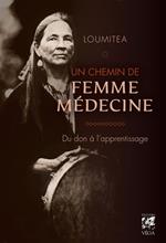 Un chemin de femme médecine - Du don à l'apprentissage