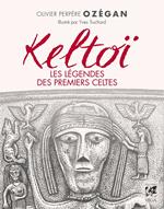 Keltoï, les légendes des premiers celtes