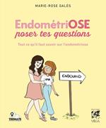 EndométriOSE poser tes questions - Tout ce qu'il faut savoir sur l'endométriose