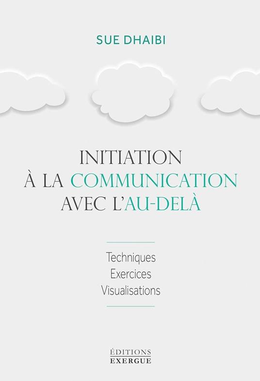 Initiation à la communication avec l'au-delà