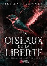 Les Oiseaux de la Liberté - 1. L'hirondelle aux yeux noirs