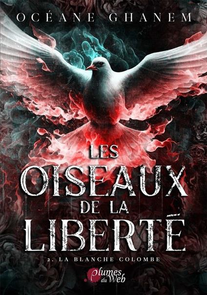 Les Oiseaux de la Liberté - 2. La blanche colombe