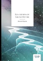 Les chemins du Grand Oeuvre