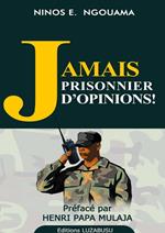 Jamais prisonnier d'opinions