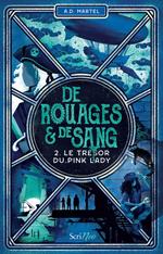 De rouages et de sang - Tome 2 Le trésor du Pink Lady