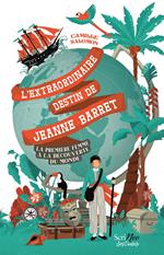 L'extraordinaire destin de Jeanne Barret - La première femme à la découverte du monde