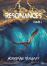 Re´sonances : Tome 1