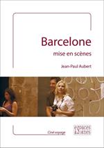 Barcelone mise en scènes