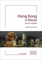 Hong Kong et Macao mis en scènes