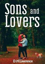 Sons and Lovers: a 1913 novel by the English writer D. H. Lawrence