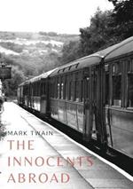 The Innocents Abroad: a travel book by American author Mark Twain published in 1869 which humorously chronicles what Twain called his Great Pleasure Excursion on board the chartered vessel Quaker City (formerly USS Quaker City) through Europe and the Holy Land with a group of A