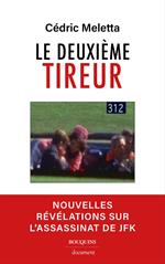 Le deuxième tireur - Nouvelles révélations sur l'assassinat de JFK