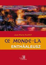 Ce monde-là : Enthäaleusz